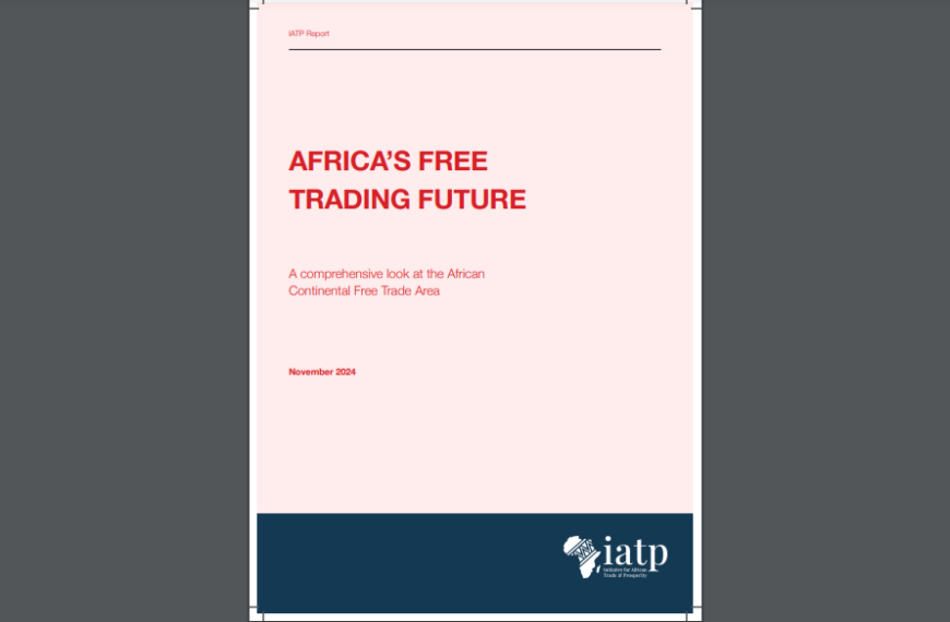 Africa’s Free Trading Future: A Comprehensive look at the AfCFTA